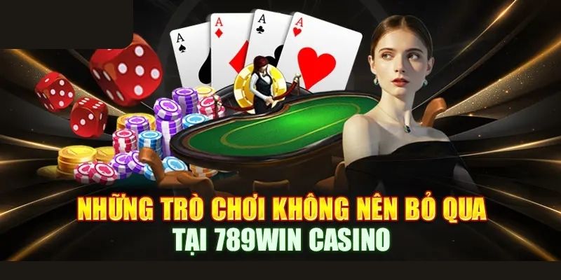 Casino 789Win đa dạng trò chơi