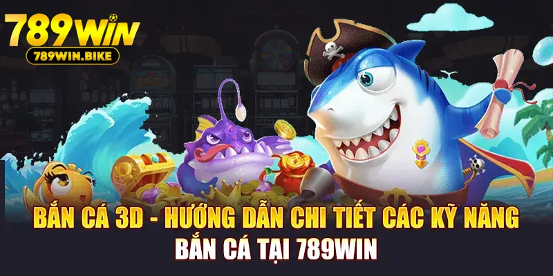 Bắn Cá 3D