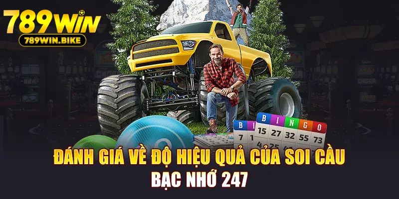 Đánh giá về độ hiệu quả của soi cầu bạc nhớ 247 